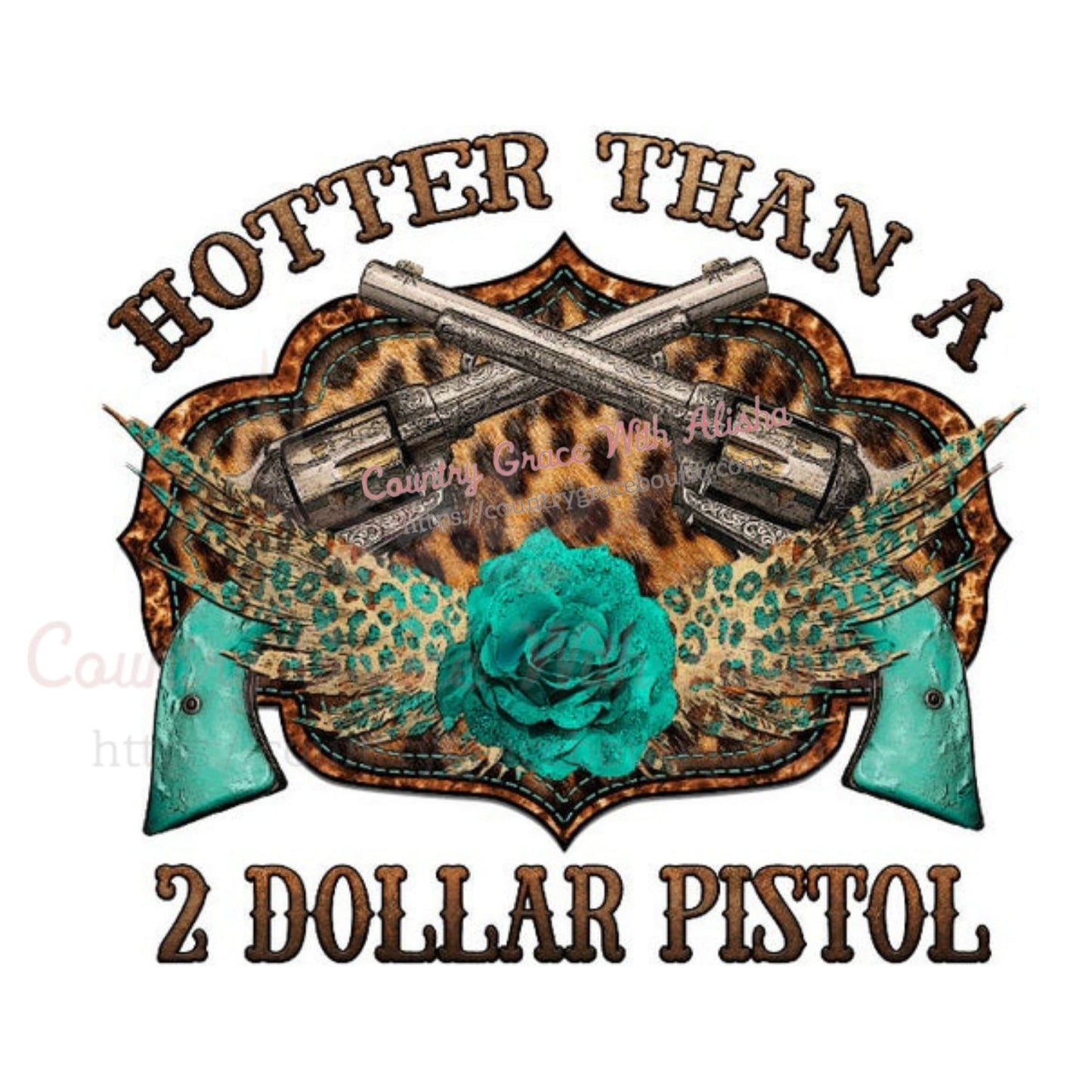Hotter Than A 2 Dollar Pistol Sublimation Transfer - Sub