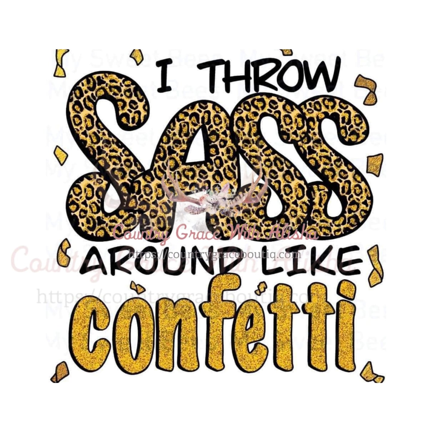 I Throw Sass Sublimation Transfer - Sub $1.50 Country Grace