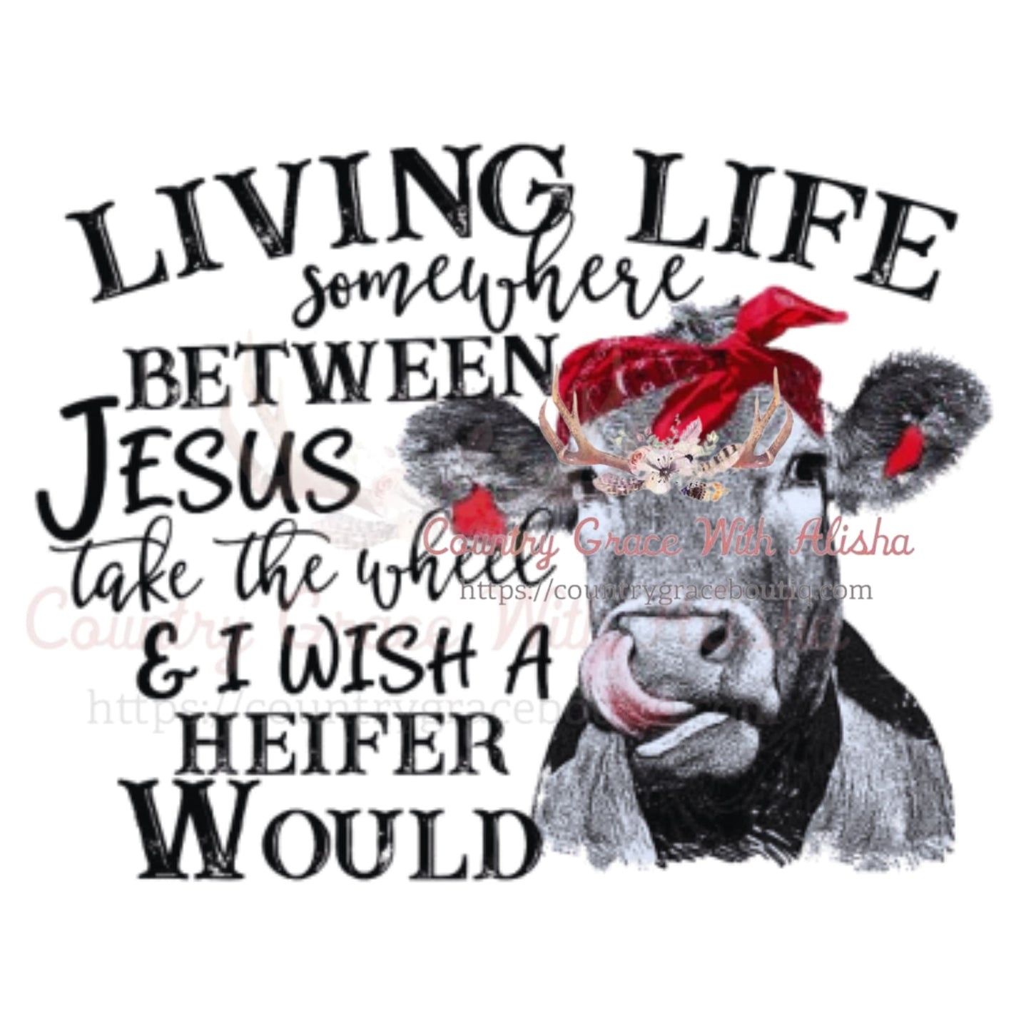 I Wish A Heifer Would Sublimation Transfer - Sub $1.50