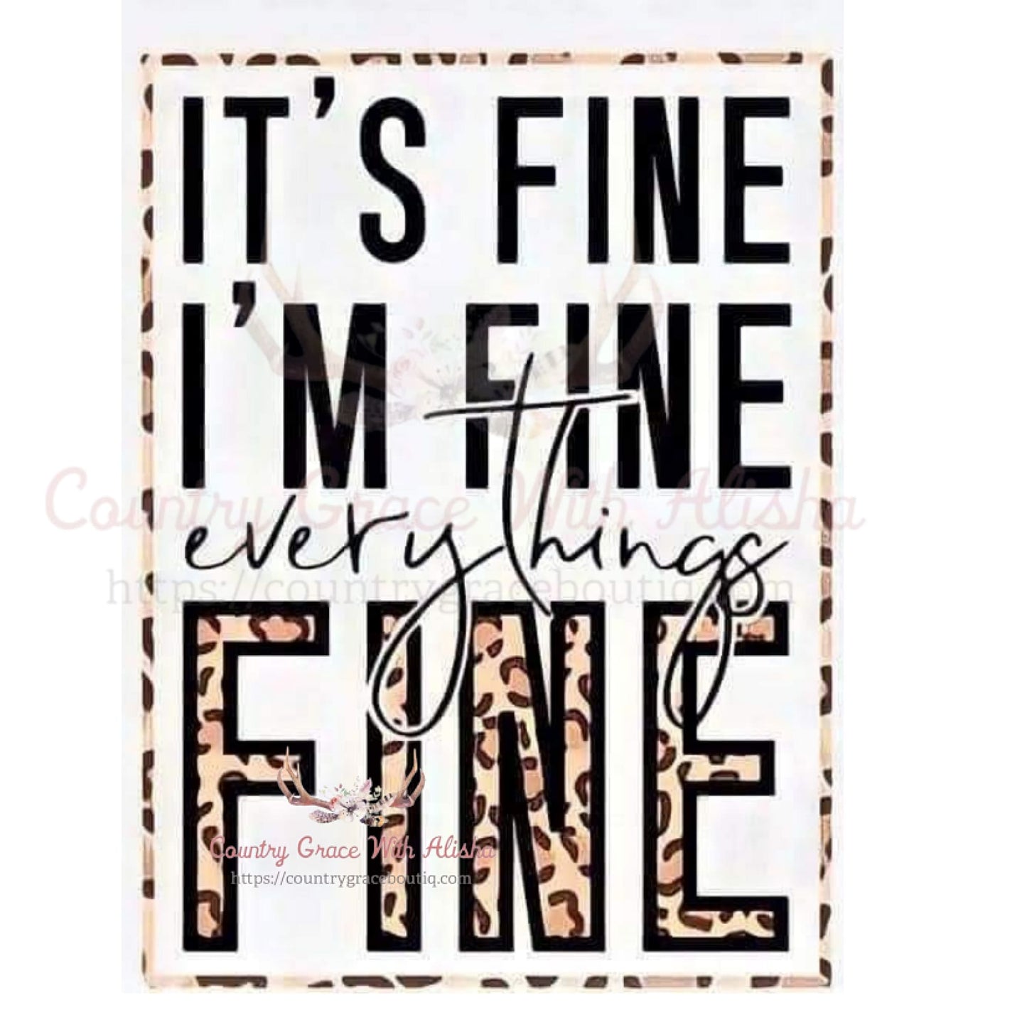 I’m Fine Leopard Sublimation Transfer - Sub $1.50 Country