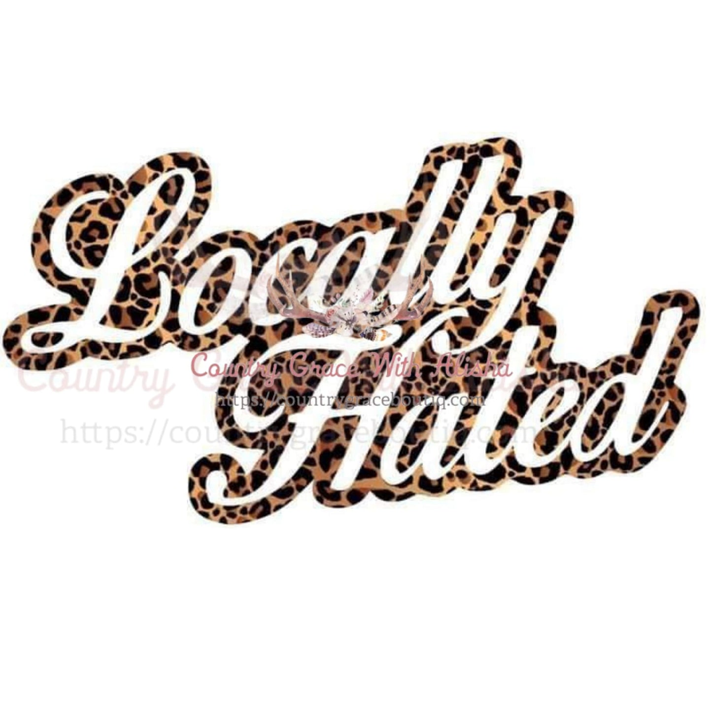 Locally Hated Sublimation Transfer - Sub $1.50 Country Grace