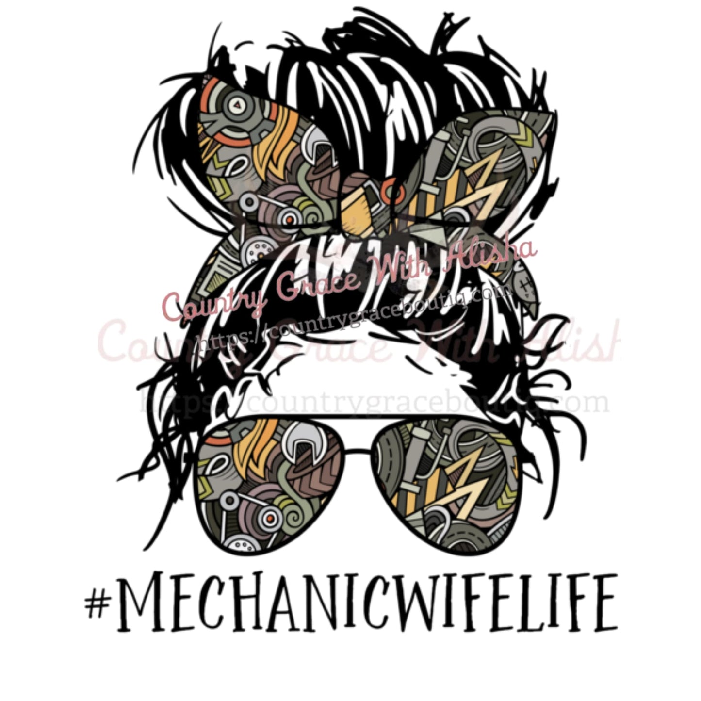 Mechanic Wife Life Messy Bun Ready To Press Sublimation