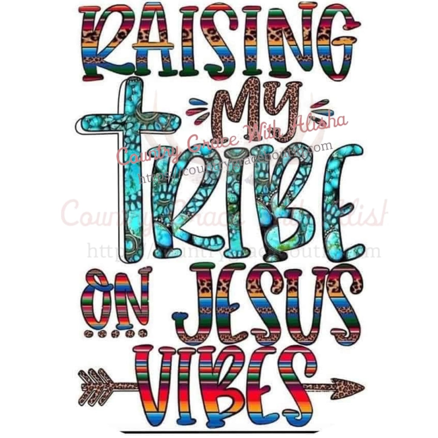 Raising My Tribe Ready To Press Sublimation Transfer - Sub