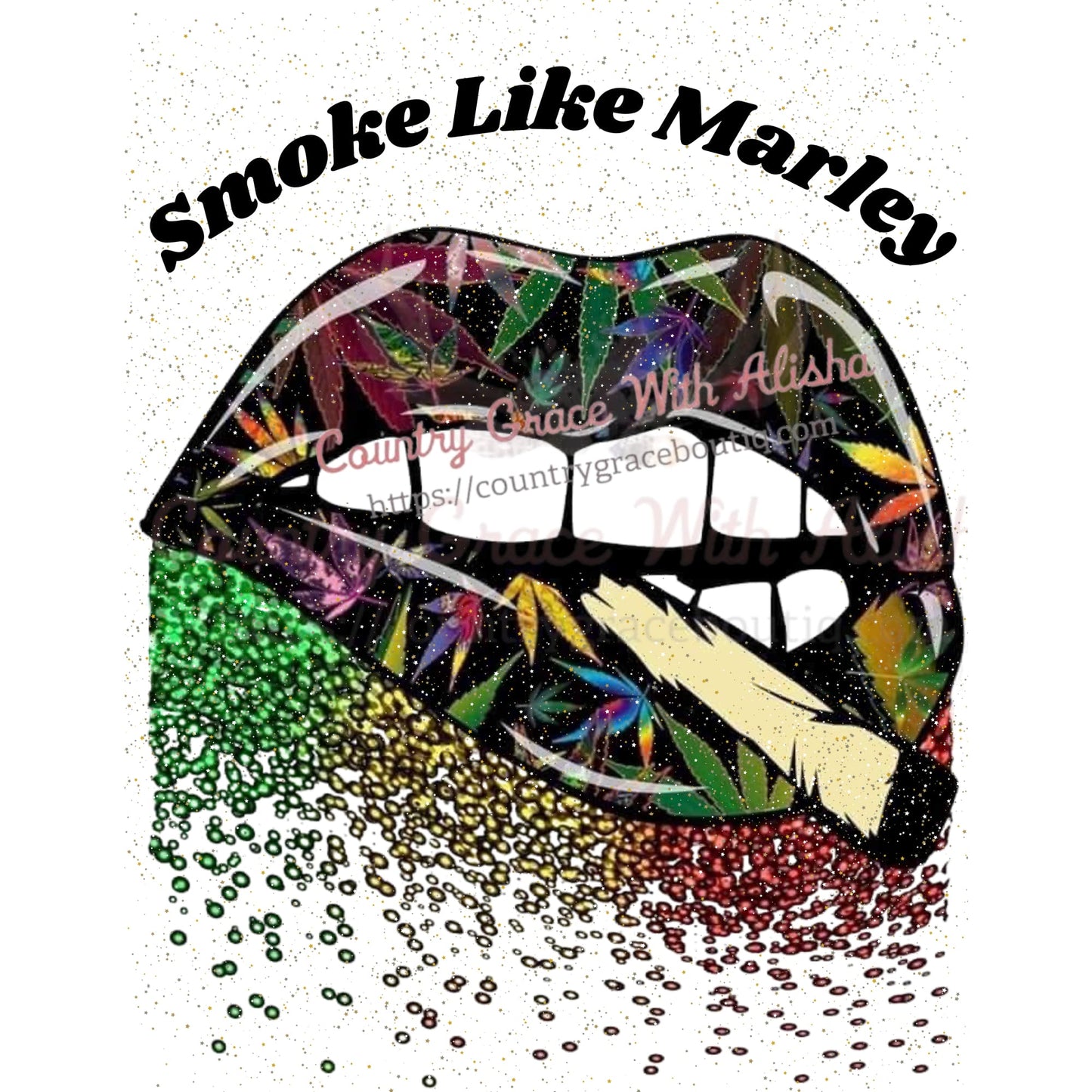 Smoke Like Marley Sublimation Transfer - Sub $1.50 Country