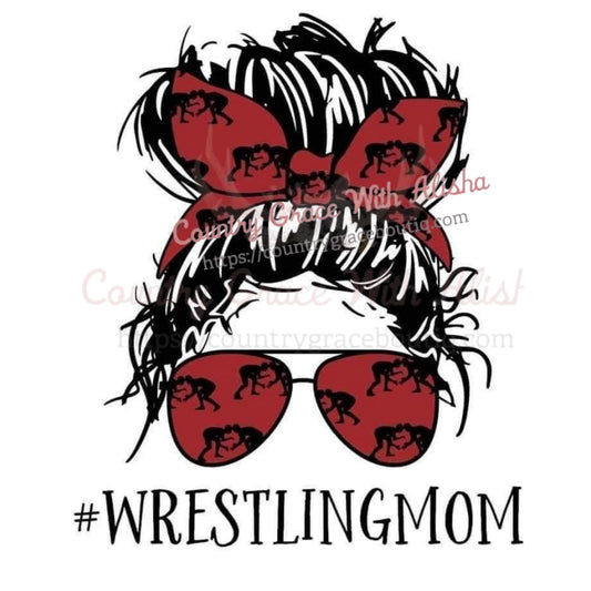 Wrestling Mom Messy Bun Ready To Press Sublimation Transfer 