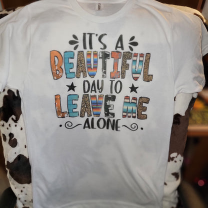 Beautiful Day To Leave Me Alone Graphic T-Shirt