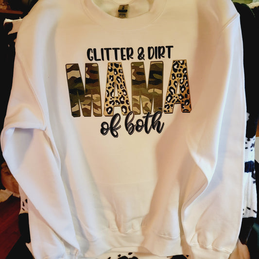 Glitter and Dirt Mama Of Both White Sweatshirt