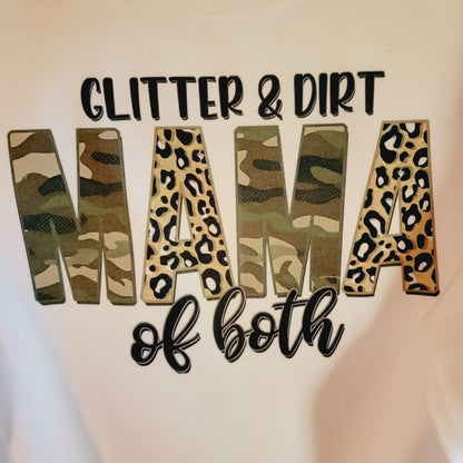 Glitter and Dirt Mama Of Both White Sweatshirt