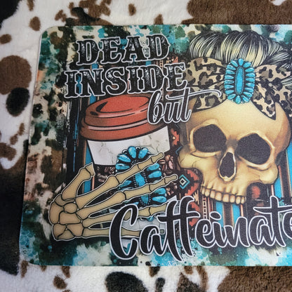 Skull Dead Inside But Caffinated Mouse Pad