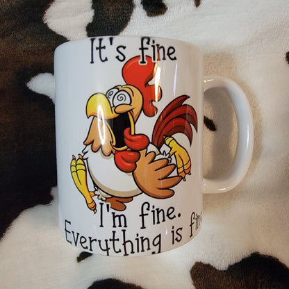 Its fine Chicken Sublimated 11oz Ceramic Coffee Mug