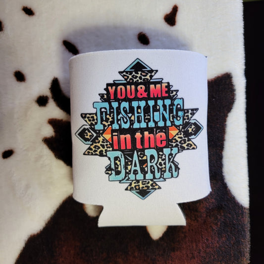 Fishing In The Dark Can Cooler Koozie
