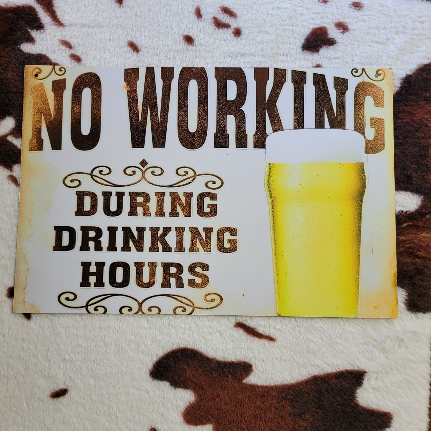 No Working During Drinking Hours Metal Sign