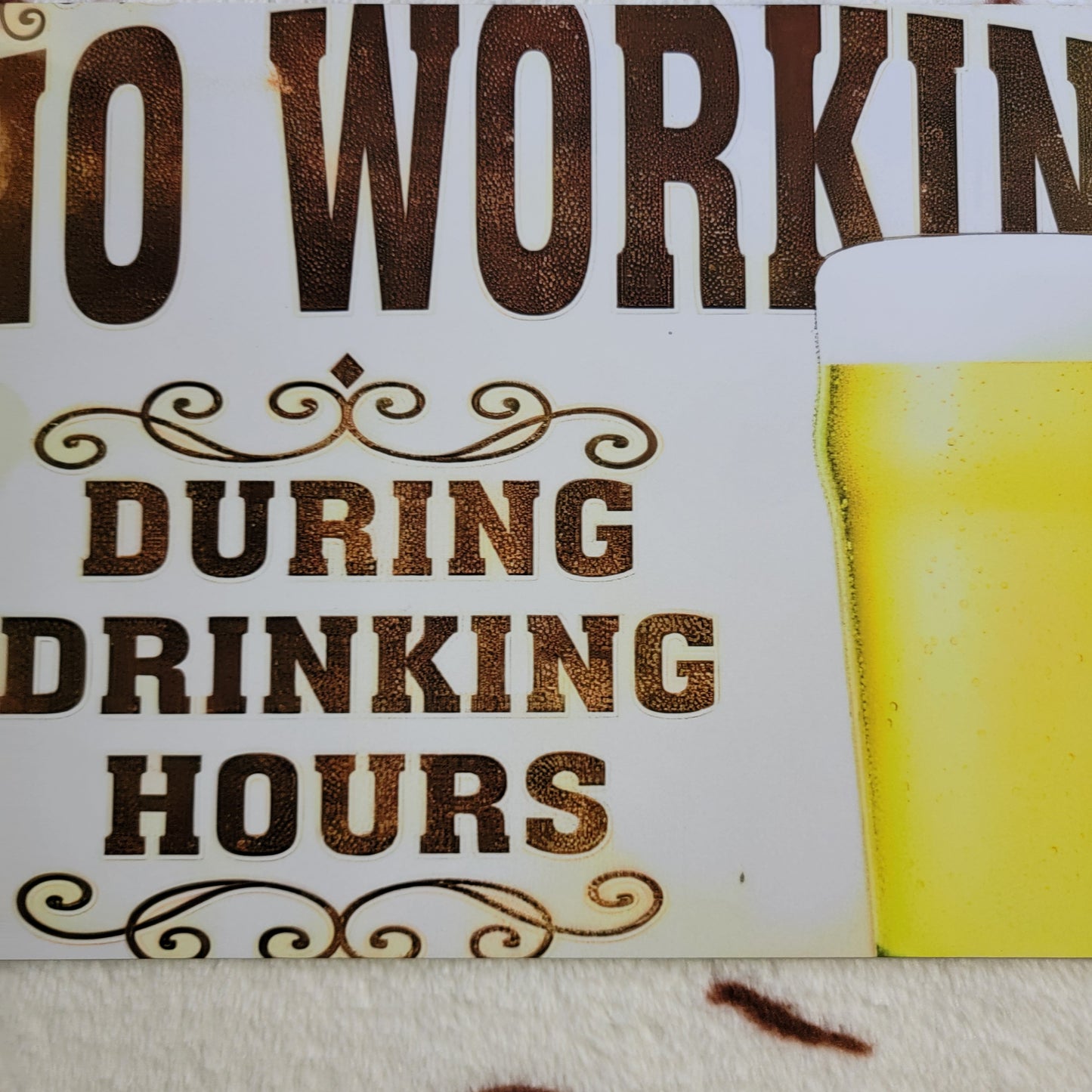 No Working During Drinking Hours Metal Sign