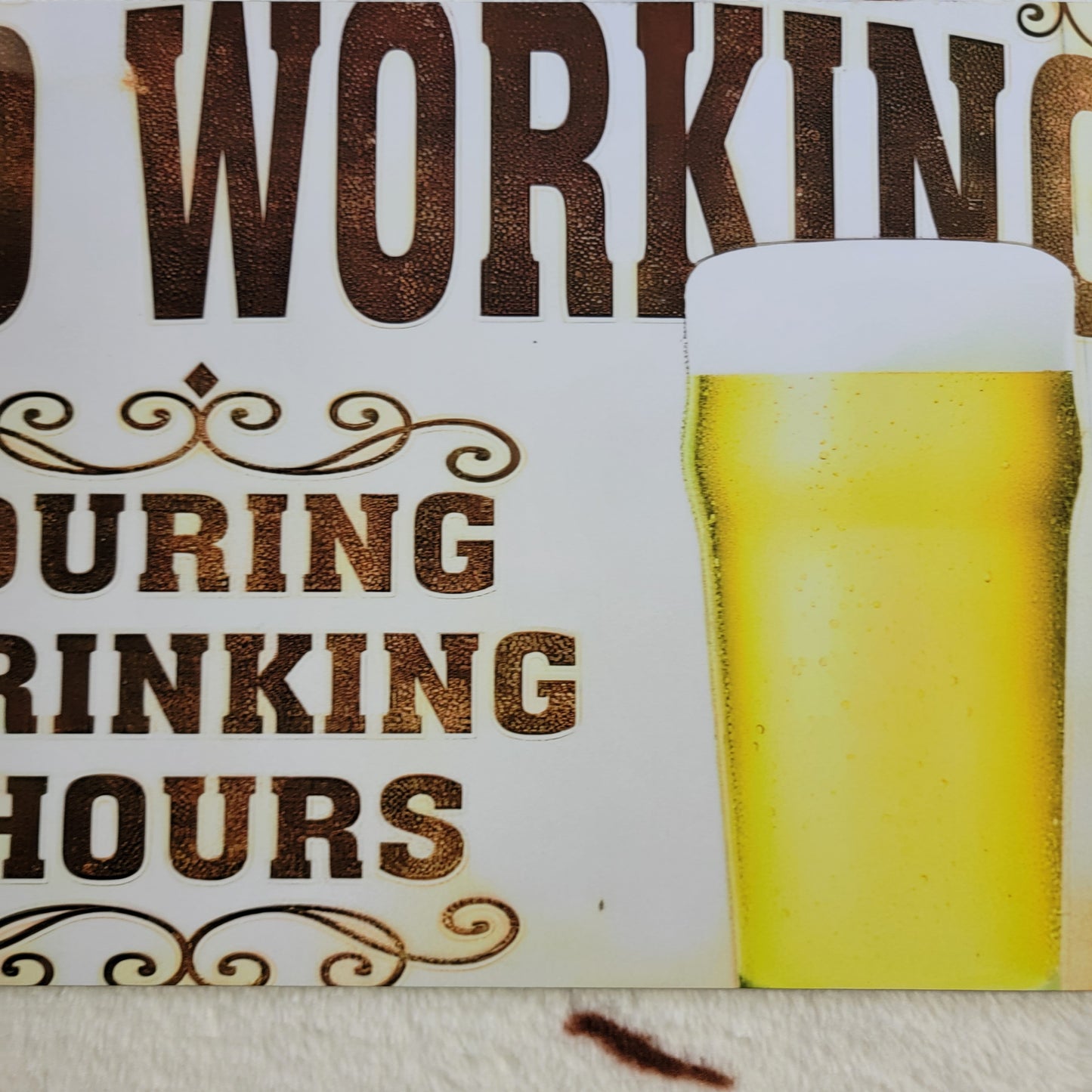 No Working During Drinking Hours Metal Sign