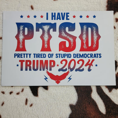 Trump 2024 PTSD Metal Sign