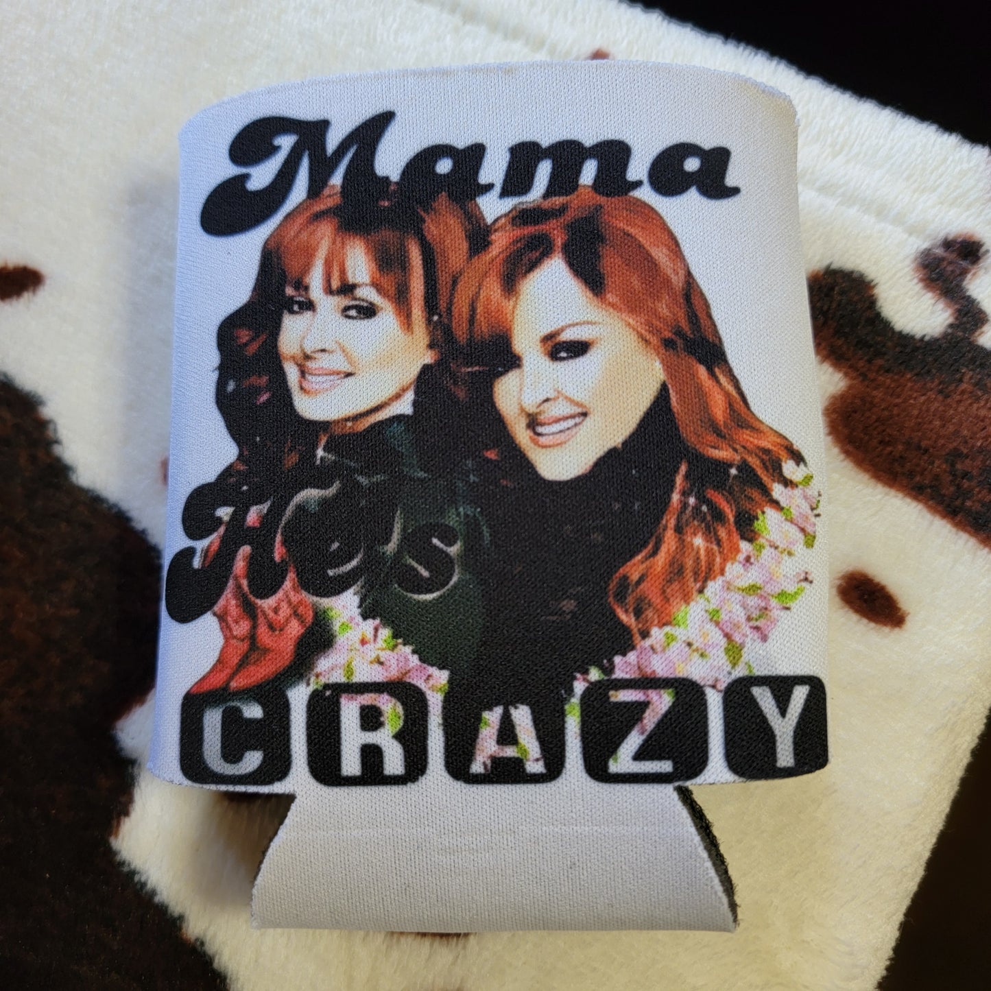 Mama He's Crazy Can Cooler Drink Holder Koozie