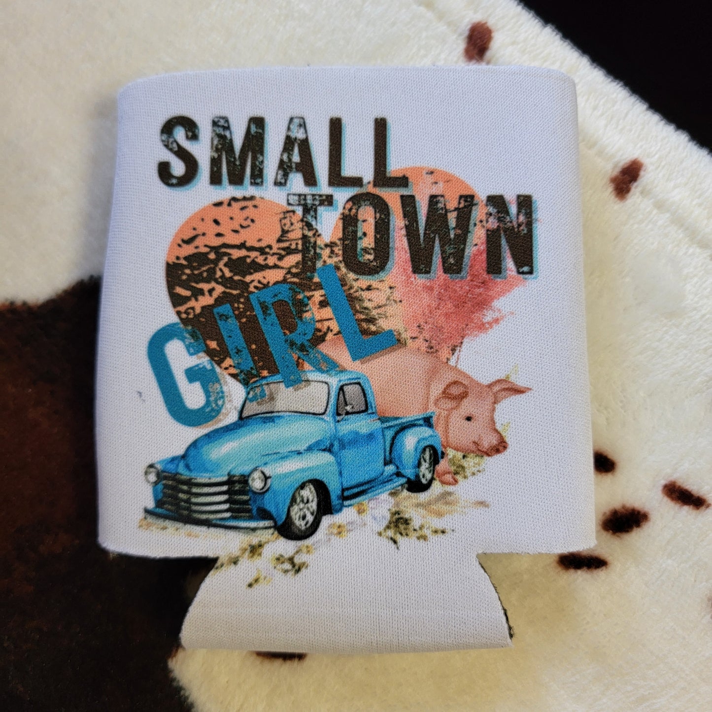 Small Town Girl Can Cooler Drink Holder Koozie