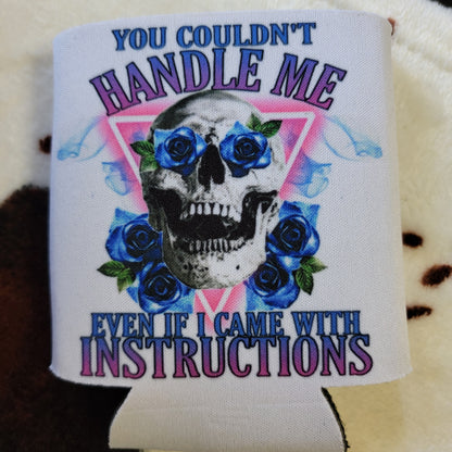 Couldnt Handle Me Skull Can Cooler Drink Holder Koozie