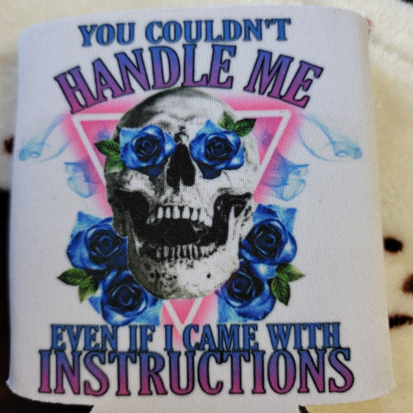 Couldnt Handle Me Skull Can Cooler Drink Holder Koozie