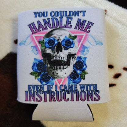 Couldnt Handle Me Skull Can Cooler Drink Holder Koozie