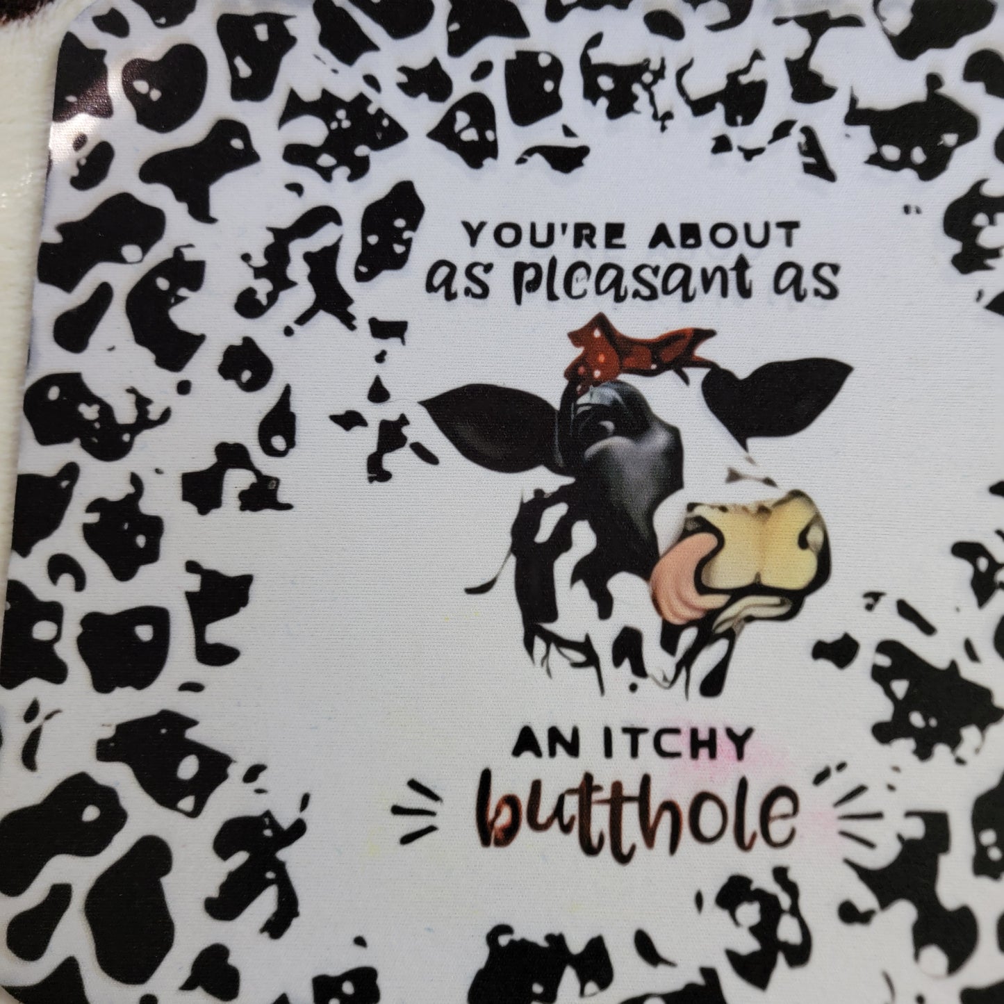 Cow Print Itchy Butthole Mouse Pad