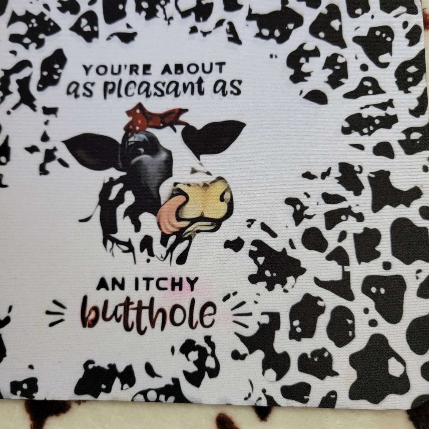 Cow Print Itchy Butthole Mouse Pad