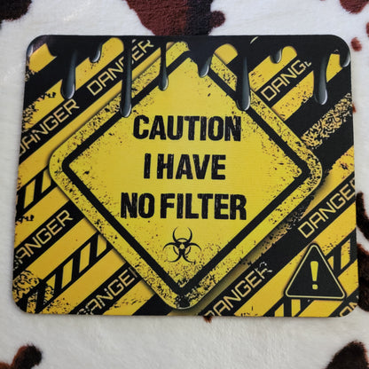 Caution No Filter Mouse Pad