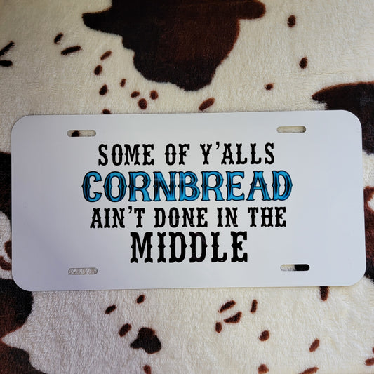 Some Yalls Cornbread Custom Handmade Car Tag License Plate