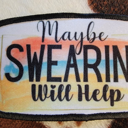 Maybe Swearing Will Help Hat Patch