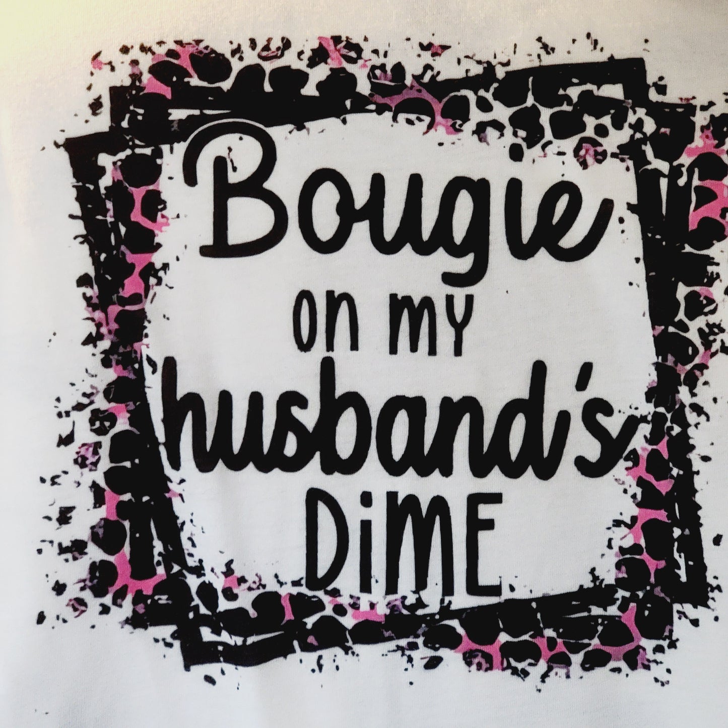Bougie On My Husbands Dime Tee Shirt