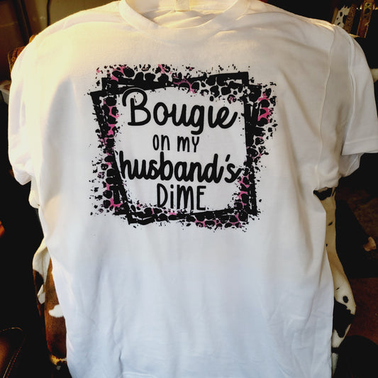 Bougie On My Husbands Dime Tee Shirt