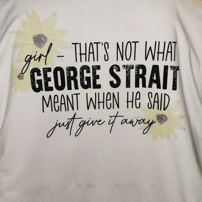 Just Give It Away Funny Western Tee Shirt