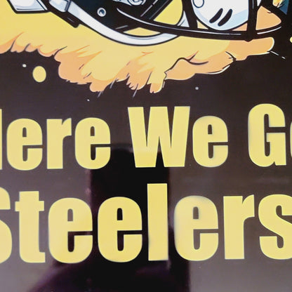 Steelers Football Here We Go Metal Sign