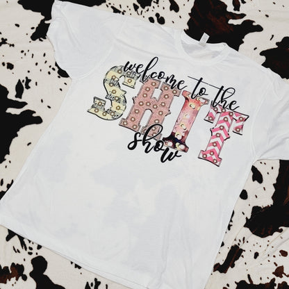 Welcome To The Shit Show Tee Shirt