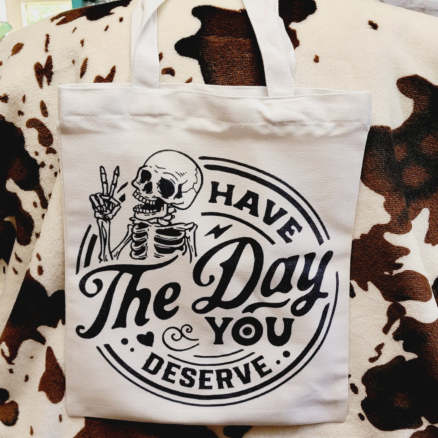 Day You Deserve Skeleton Canvas Tote Bag