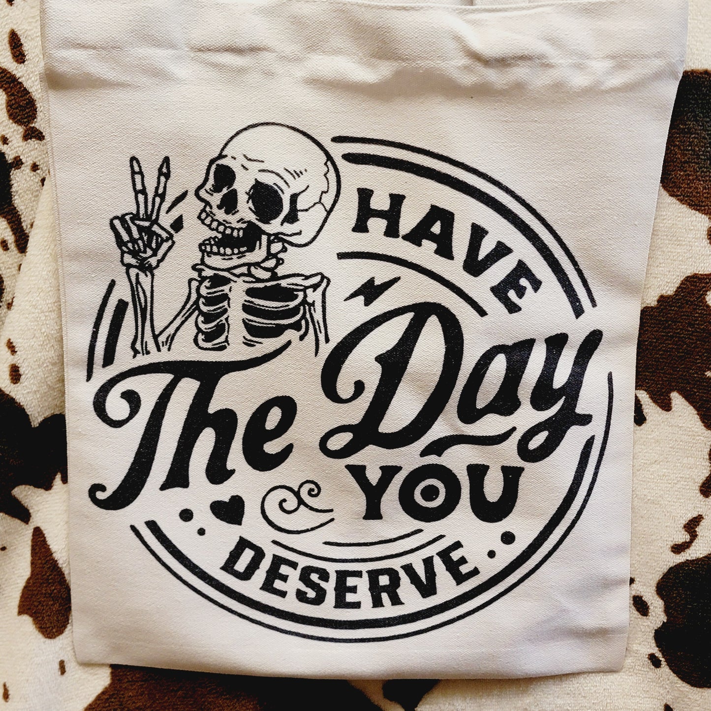 Day You Deserve Skeleton Canvas Tote Bag