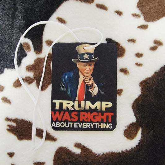 Trump Was Right Unscented Car Air Freshener
