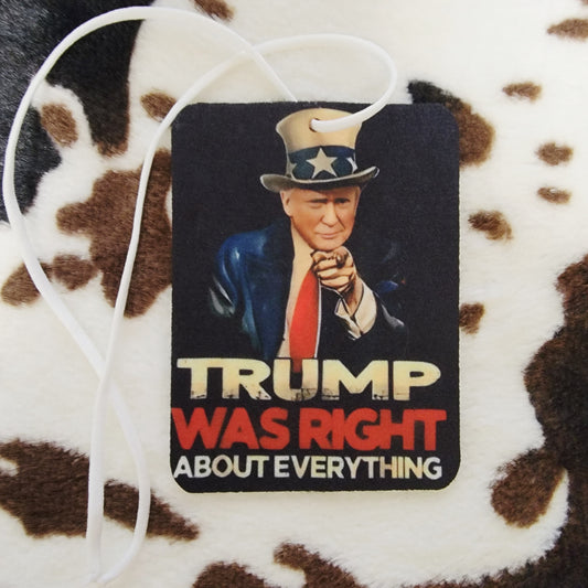 Trump Was Right Unscented Car Air Freshener