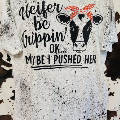 Heifers Be Trippin Cow Western Tee Shirt
