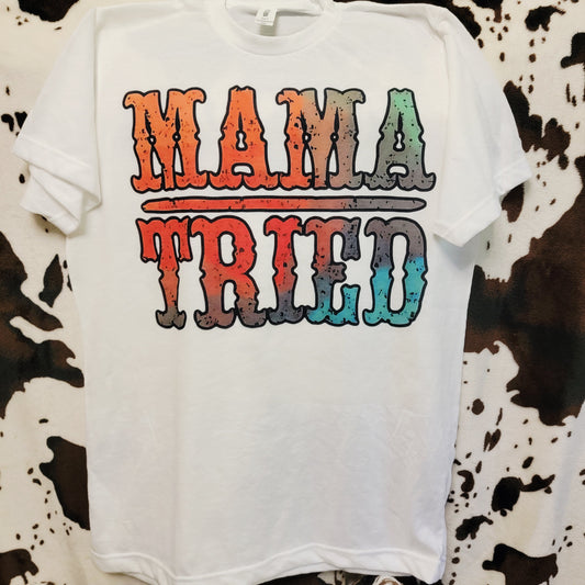 Mama Tried Western Graphic T-Shirt