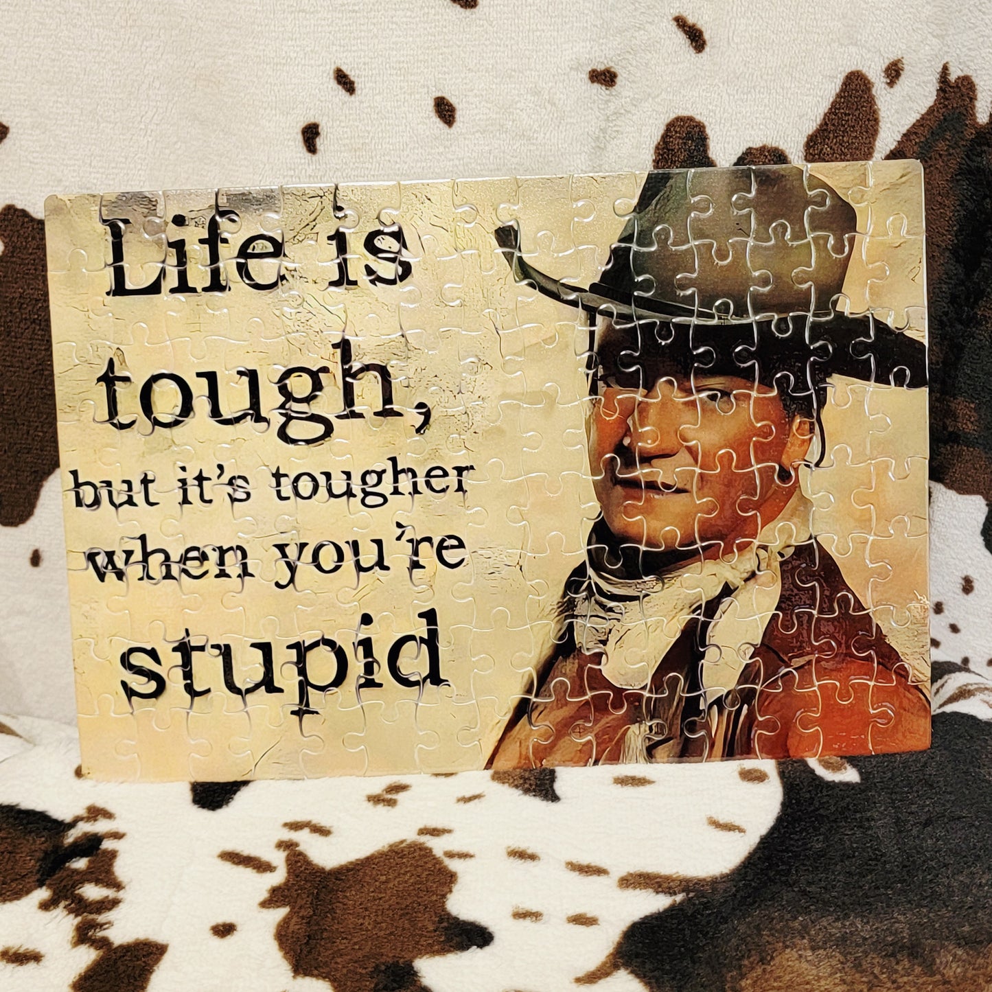 Life Is Tough Western 120 PC Handmade Jigsaw Puzzle