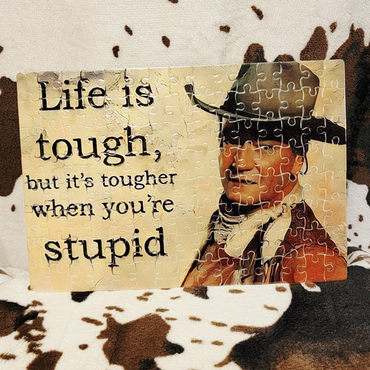 Life Is Tough Western 120 PC Handmade Jigsaw Puzzle