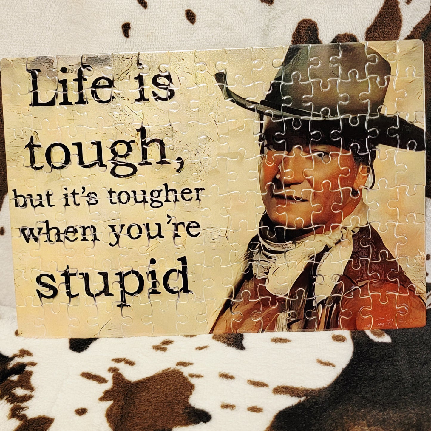 Life Is Tough Western 120 PC Handmade Jigsaw Puzzle
