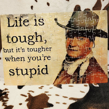 Life Is Tough Western 120 PC Handmade Jigsaw Puzzle