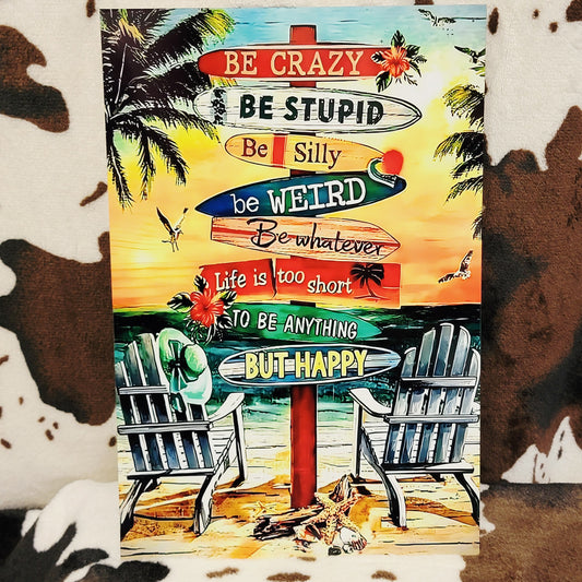 Beach Be Crazy Metal Sign