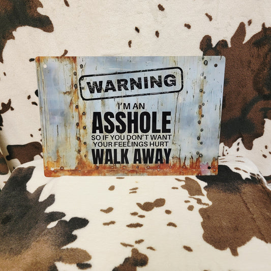 Warning Walk Away Funny Metal Sign