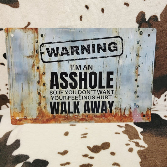 Warning Walk Away Funny Metal Sign