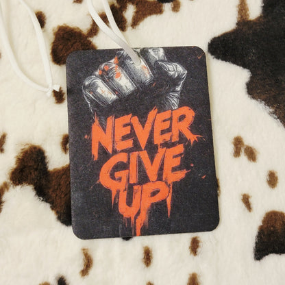 Never Give Up Unscented Car Air Freshener