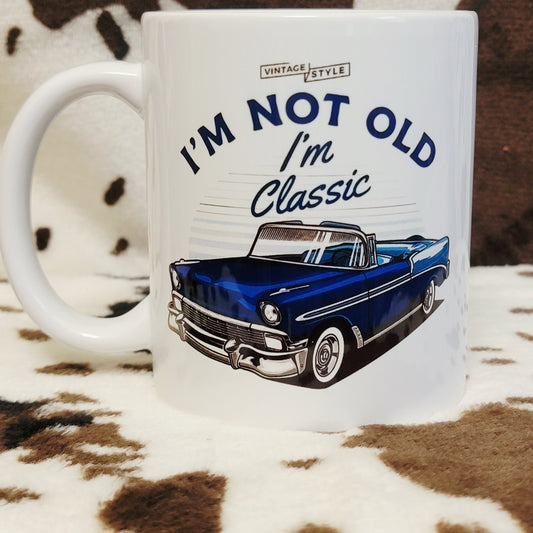 Im Not Old Im Classic 11oz Ceramic Coffee Mug