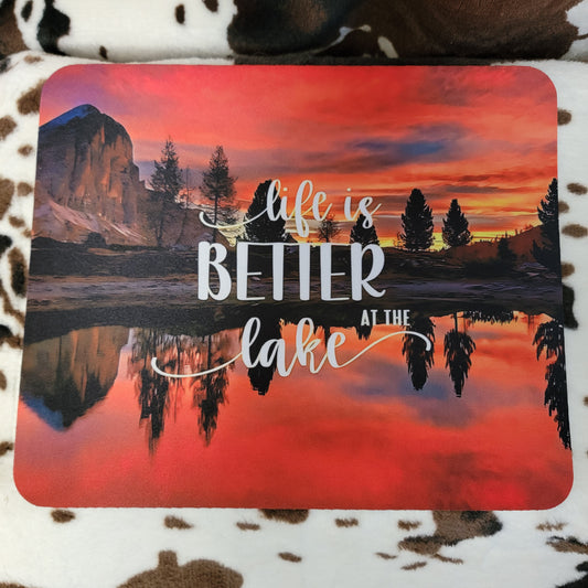 Life is Better At The Lake Mouse Pad